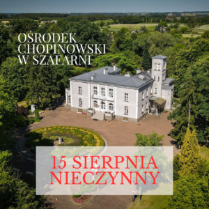 Ośrodek Chopinowski w Szafarni